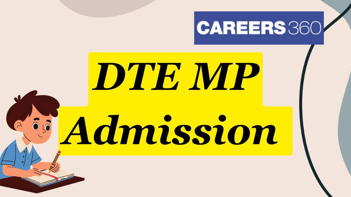 DTE MP Admission 2025 - Date, Registration, Counselling, Seat Allotment, Merit List